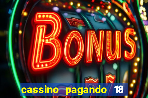 cassino pagando 18 reais no cadastro