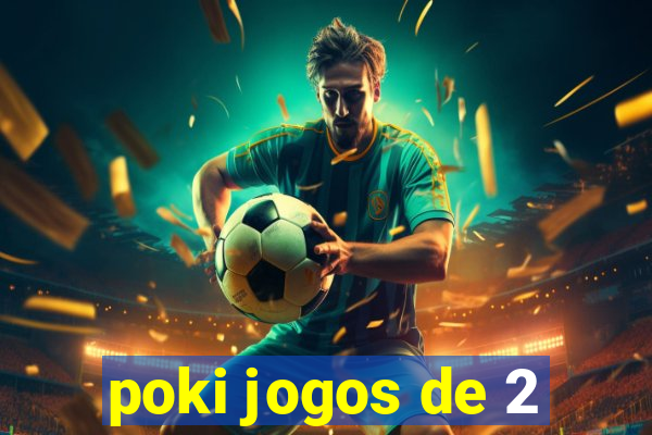 poki jogos de 2