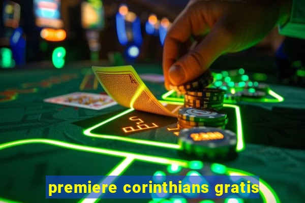 premiere corinthians gratis