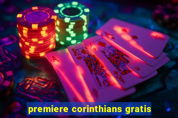 premiere corinthians gratis