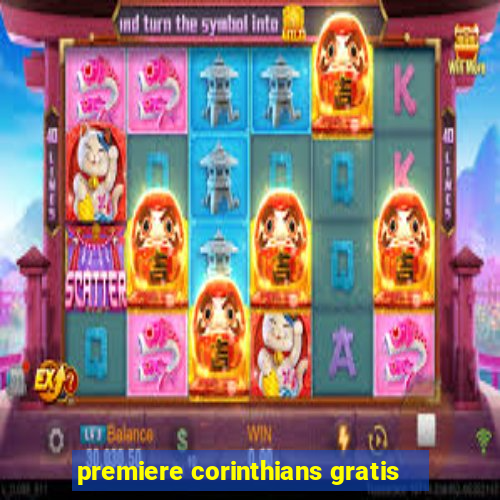 premiere corinthians gratis