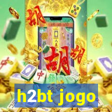 h2bt jogo