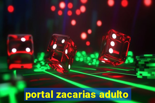 portal zacarias adulto