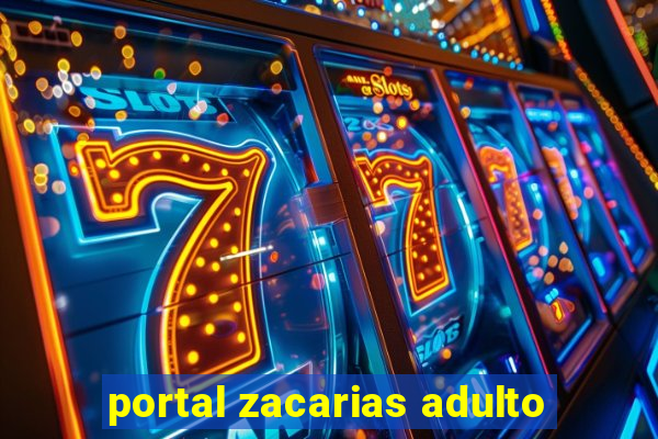 portal zacarias adulto