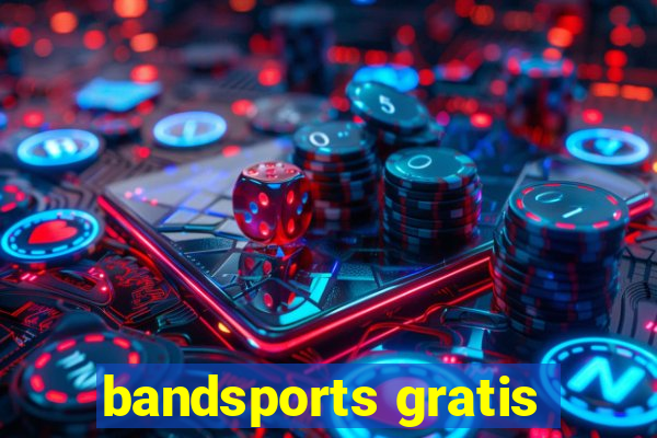 bandsports gratis