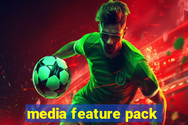 media feature pack