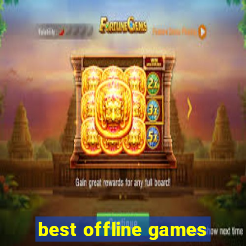 best offline games