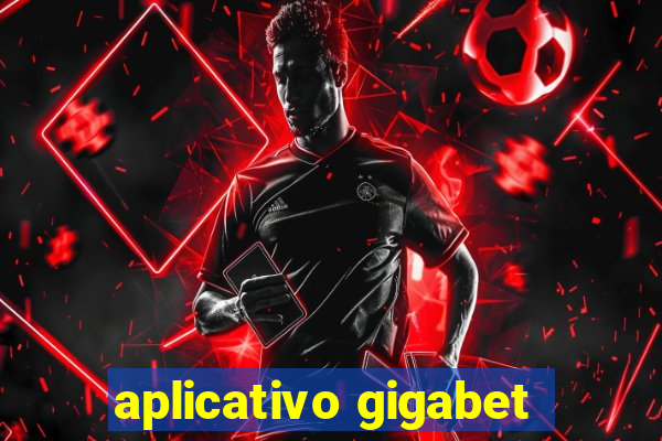 aplicativo gigabet