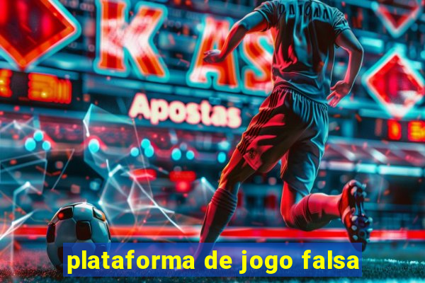 plataforma de jogo falsa