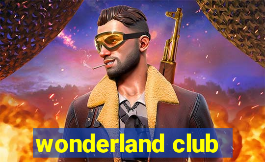 wonderland club