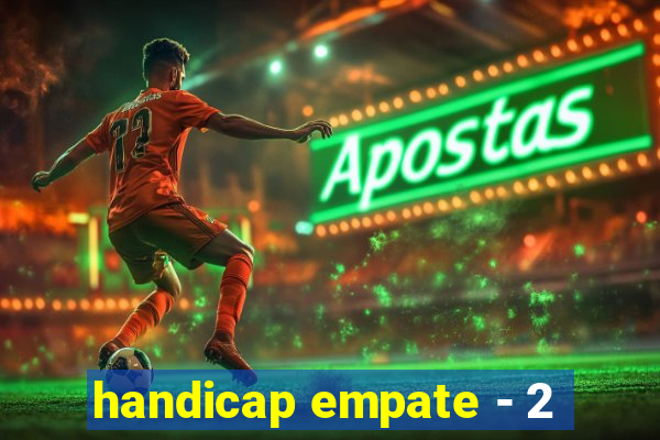 handicap empate - 2