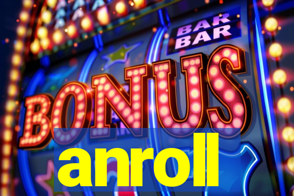 anroll