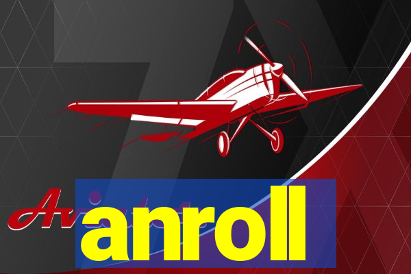 anroll