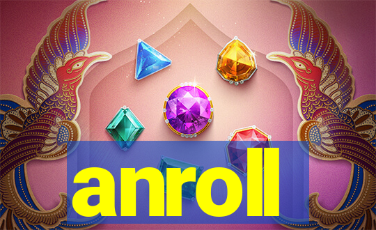 anroll