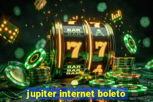 jupiter internet boleto