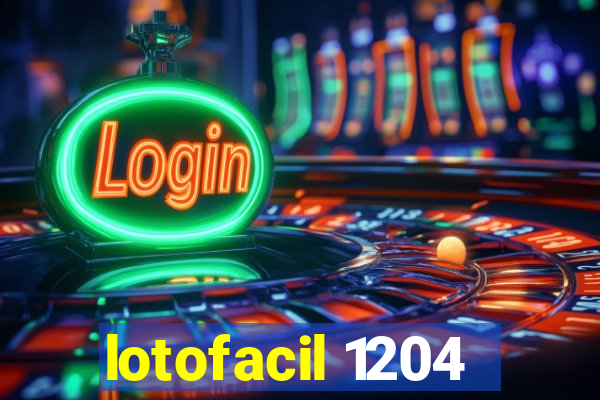 lotofacil 1204