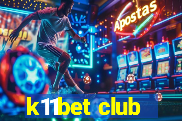 k11bet club