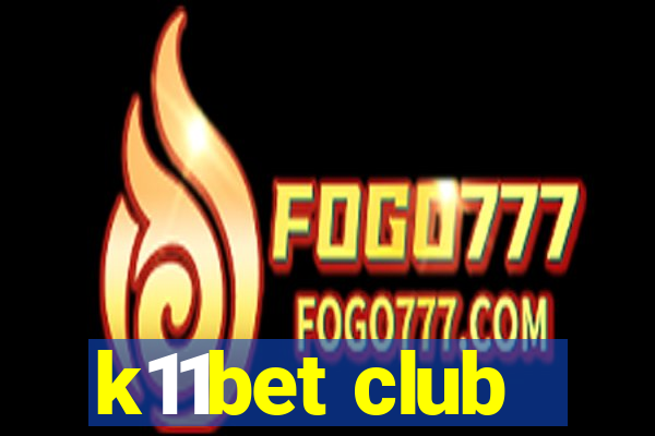 k11bet club