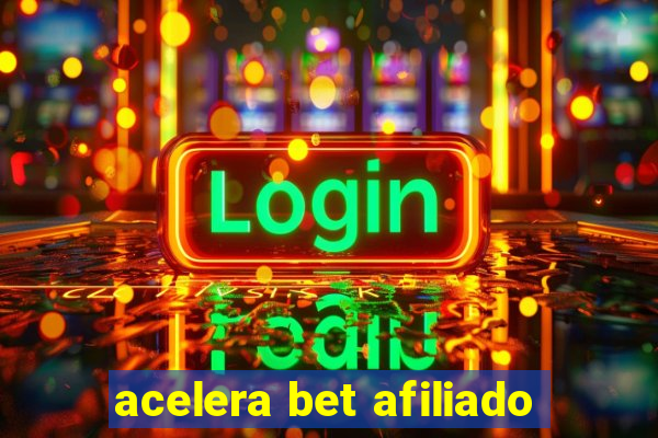 acelera bet afiliado