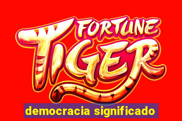 democracia significado