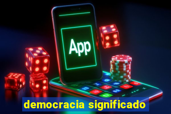 democracia significado