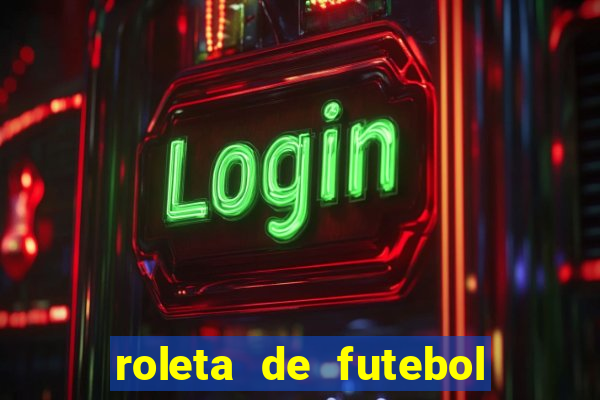 roleta de futebol roleta jogadores de futebol para