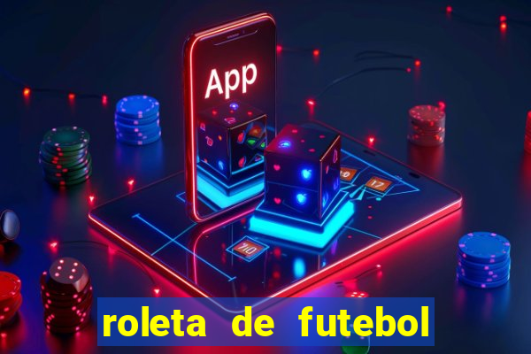 roleta de futebol roleta jogadores de futebol para