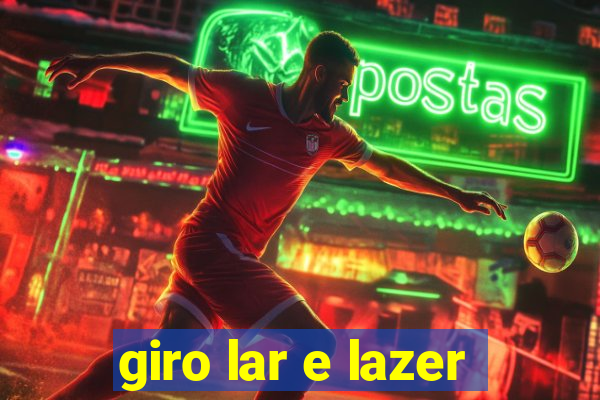 giro lar e lazer