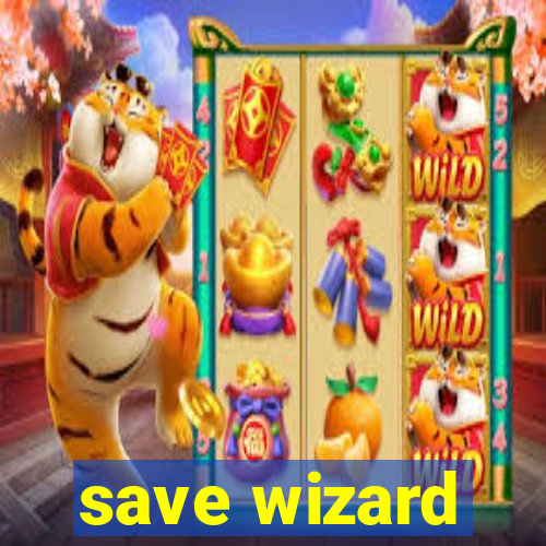 save wizard