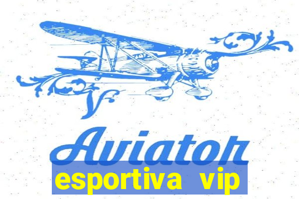 esportiva vip reclame aqui