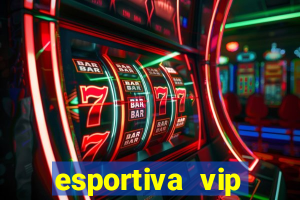 esportiva vip reclame aqui