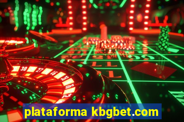 plataforma kbgbet.com