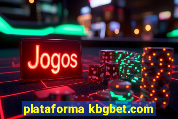 plataforma kbgbet.com