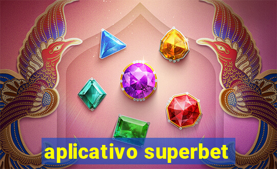 aplicativo superbet