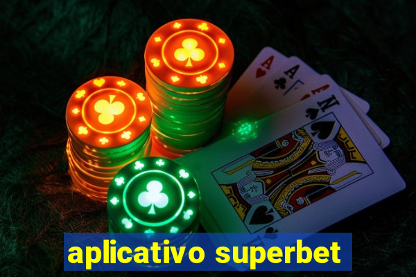 aplicativo superbet