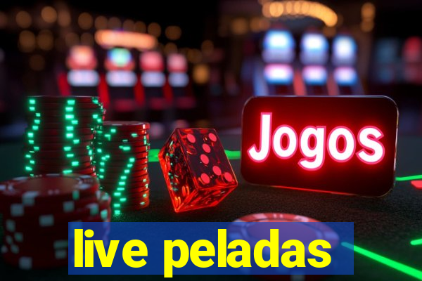 live peladas