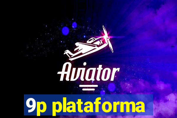 9p plataforma