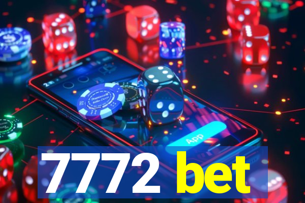 7772 bet