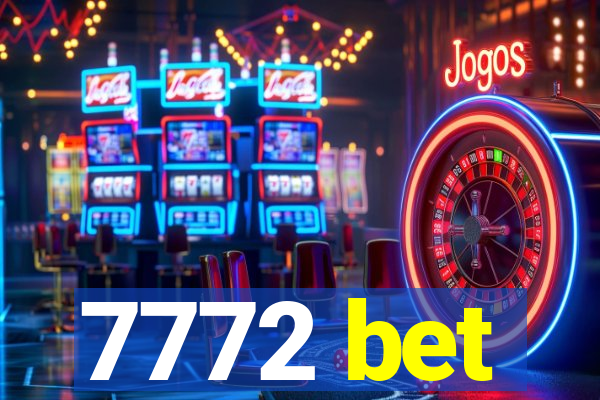 7772 bet