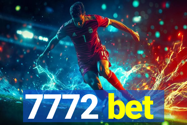 7772 bet