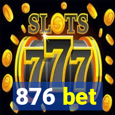 876 bet