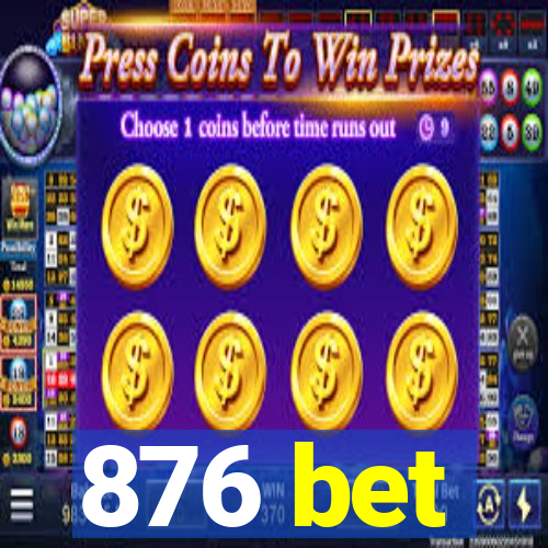 876 bet