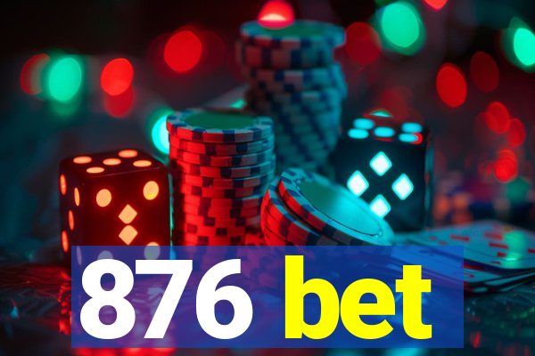 876 bet