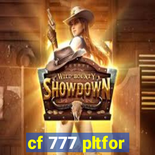 cf 777 pltfor