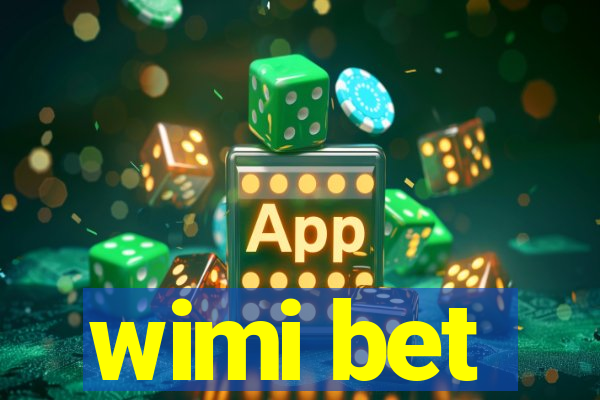 wimi bet