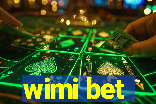 wimi bet