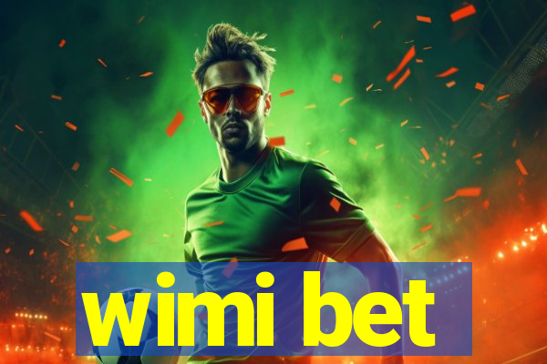 wimi bet