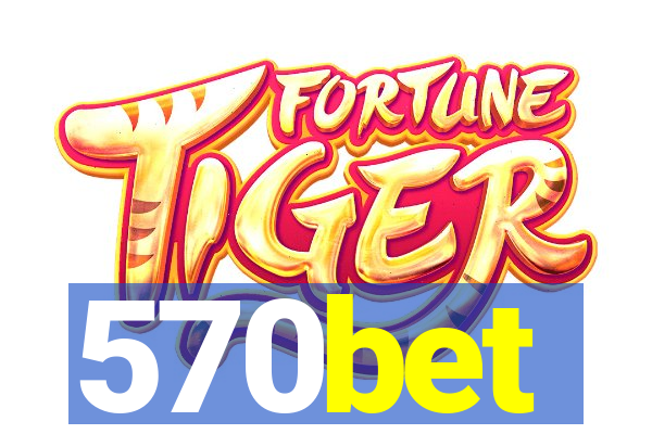 570bet