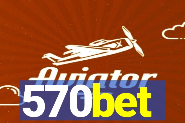 570bet