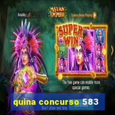 quina concurso 583